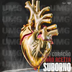 Cora&ccedil;&atilde;o N&atilde;o Aceita Suborno - Dom R, Ibrahits