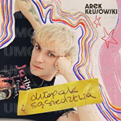 Chłopak z sąsiedztwa - Arek Kłusowski