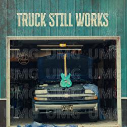 Truck Still Works - Brad Paisley