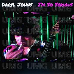 I'm So Serious - Daryl Johns