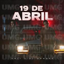 19 de Abril - Cali Y El Dandee