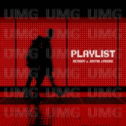 Playlist - Remady, Justin J. Moore