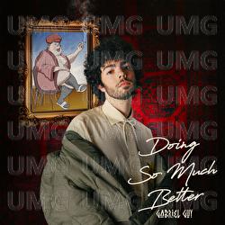 Doing So Much Better - Gabriel Guy