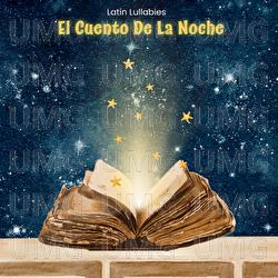 El Cuento De La Noche - Latin Lullabies