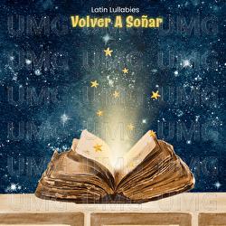 Volver A So&ntilde;ar - Latin Lullabies