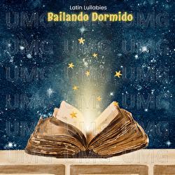 Bailando Dormido - Latin Lullabies