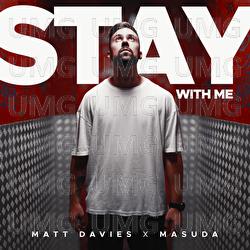 Stay With Me - Matt Davies, Masuda