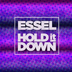 Hold It Down - ESSEL