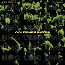 Goldener Raver - Axel Cooper, Octavian