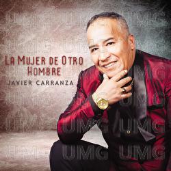 La Mujer De Otro Hombre - Javier Carranza