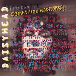 Daisyhead - Something Happens