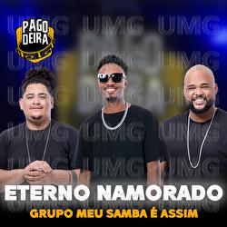Eterno Namorado - Pagodeira, Grupo Meu Samba &eacute; Assim