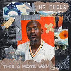 Thula Moya Wami - Mr Thela