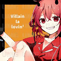 Villain la lovin' - Natsuyama Yotsugi