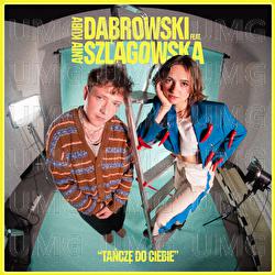Tańczę do Ciebie - Kuba Dąbrowski, Ania Szlagowska