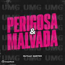 Perigosa E Malvada - Nuylly Carter, Crespo Music