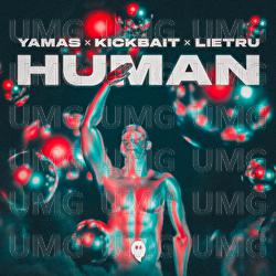 Human - YAMAS, Kickbait, Lietru