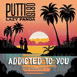 Addicted to you - PuTTi0815, Lazy Panda