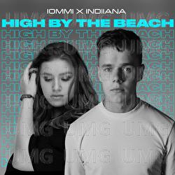 High By The Beach - IOMMI, Indiiana