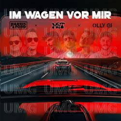 Im Wagen vor mir - Harris & Ford, MYT, Olly Gi