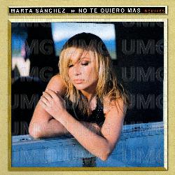 No Te Quiero M&aacute;s - Remixes - Marta S&aacute;nchez