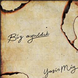 Biz Ayrıldık - Yasir Miy