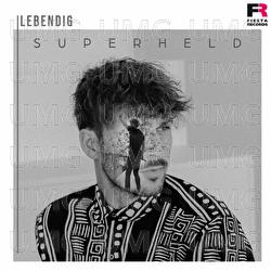 Superheld - Lebendig