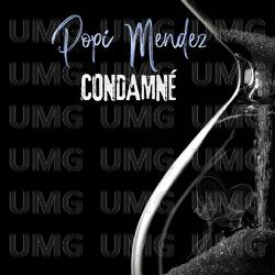Condamn&eacute; - Popi Mendez