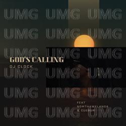 God's Calling - DJ Clock, Nomtha Welanga, Cuebur