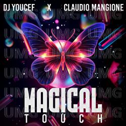 Magical Touch - DJ Youcef, Claudio Mangione