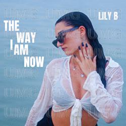 The Way I Am Now - Lily B
