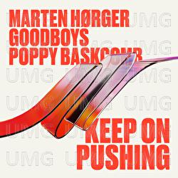 Keep On Pushing - Marten H&oslash;rger, Goodboys, Poppy Baskcomb
