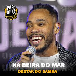 Na Beira Do Mar - Pagodeira, Destak do Samba