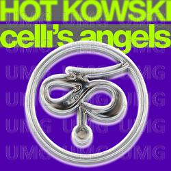 Celli's Angels - Hot Kowski
