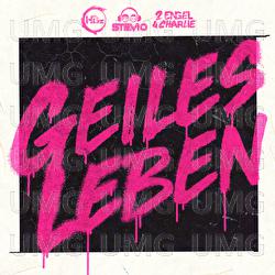 Geiles Leben - HBz, Stevio, 2 Engel & Charlie