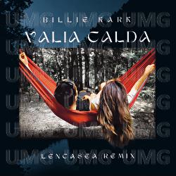 Valia Calda - Billie Kark, Lencasea