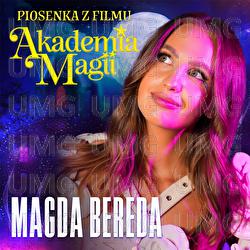 Pozw&oacute;l Mi Dorosnąć (z filmu "Akademia Magii") - Magda Bereda