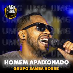 Homem Apaixonado - Pagodeira, Grupo Samba Nobre