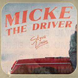 Micke The Driver - Styva Linan