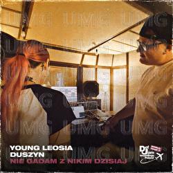 NIE GADAM Z NIKIM DZISIAJ - Young Leosia, Duszyn, Def Jam World Tour