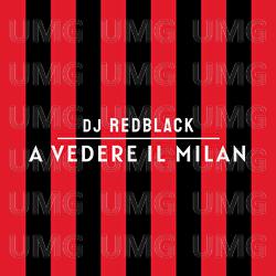 A Vedere Il Milan - DJ Redblack
