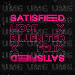 Satisfied - LIZOT, Billen Ted, Felix