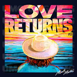 Love Returns (Pt. 1) - MONTMARTRE