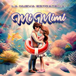 Mi Mimi - La Nueva Estrategia