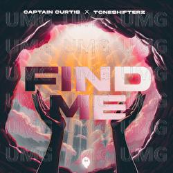 Find Me - Captain Curtis, Toneshifterz