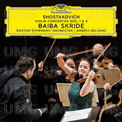 Shostakovich: Violin Concertos Nos. 1 & 2 - Baiba Skride, Boston Symphony Orchestra, Andris Nelsons