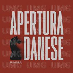 Apertura Danese - Rivera
