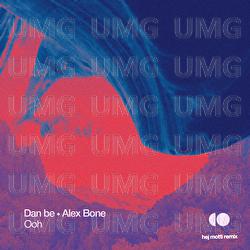 Ooh - Dan be, Alex Bone, hej motti