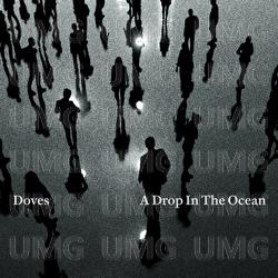 A Drop In The Ocean - Doves