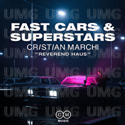 Fast Cars & Superstars - Cristian Marchi, Reverend Haus